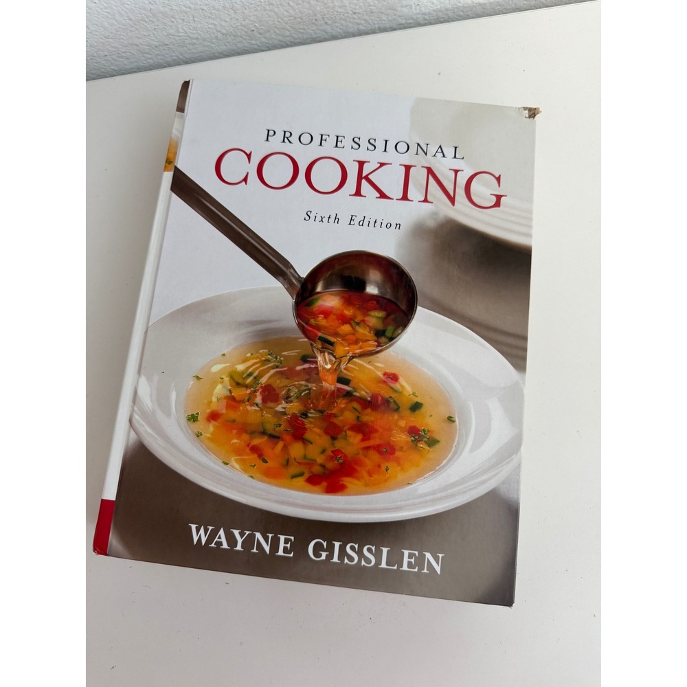 Professional Cooking Sixth Edition Wayne Gisslen Hardcover Culinary Textbook